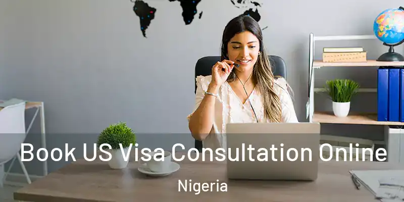  Book US Visa Consultation Online Nigeria