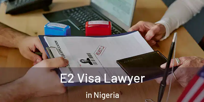  E2 Visa Lawyer in Nigeria