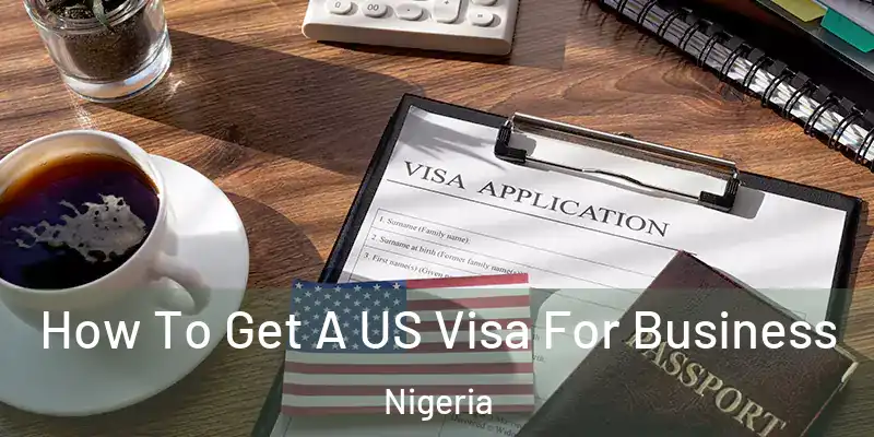  How To Get A US Visa For Business Nigeria