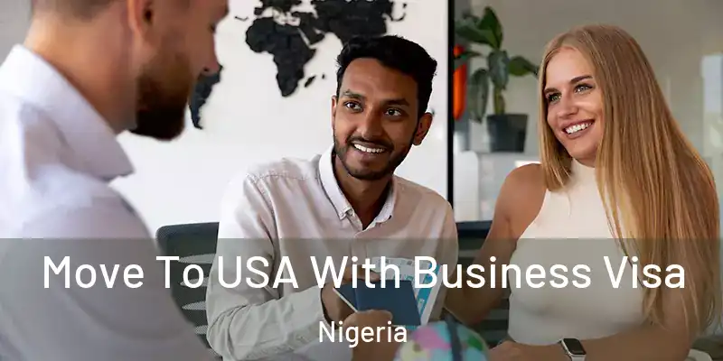  Move To USA With Business Visa Nigeria