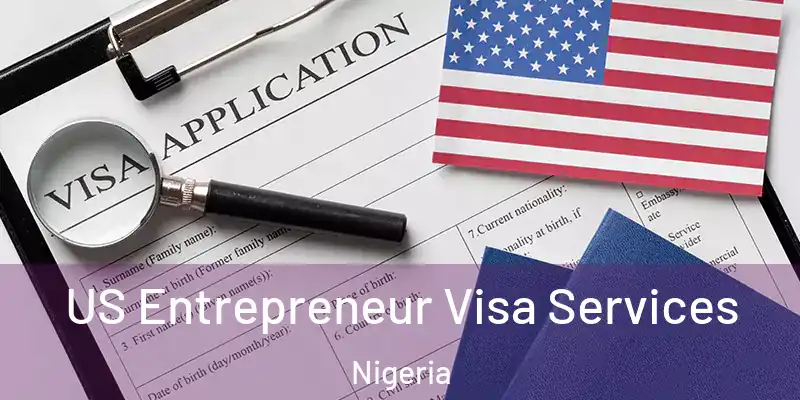  US Entrepreneur Visa Services Nigeria