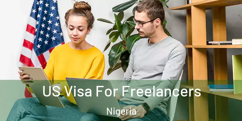  US Visa For Freelancers Nigeria