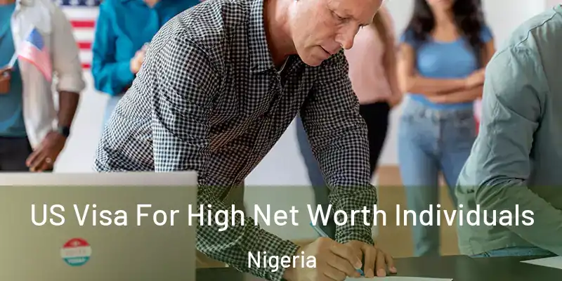  US Visa For High Net Worth Individuals Nigeria