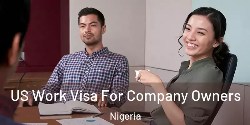  US Work Visa For Company Owners Nigeria